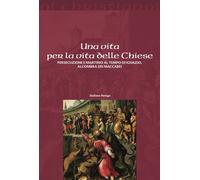 Una vita per la vita delle chiese. Persecuzione e martirio al tem