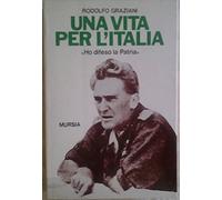 Una vita per l'Italia. «Ho difeso la patria»
