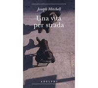 Una vita per strada. Diventare parte della città