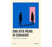 Una vita piena di coraggio