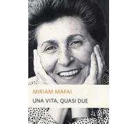 Una vita, quasi due