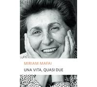 Una vita, quasi due