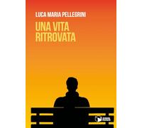 Una vita ritrovata