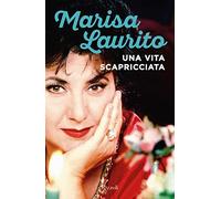 Una vita scapricciata
