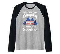 Una Vita Senza Campeggio è Possibile ma Inutile Maglia con Maniche Raglan