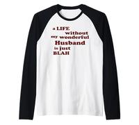 Una Vita Senza Il Mio Meraviglioso Marito è noiosa Amore Maglia con Maniche Raglan