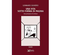 Una vita sotto forma di pagina. Una primavera di scrittura