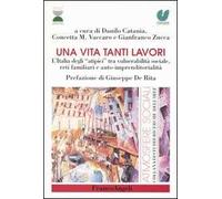 Una vita tanti lavori. L'Italia degli «atipici» tra vulnerabilità sociale, reti familiari e auto-imprenditorialità
