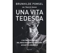 Una vita tedesca - Pomsel Brunhilde, Hansen Thore D.