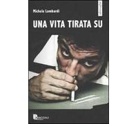 Una vita tirata su