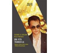 Una vita tranquilla. Latitanza e cattura, verità e misteri di Matteo Messina Denaro