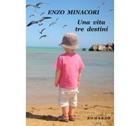 UNA VITA TRE DESTINI