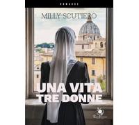 Una vita tre donne