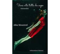 Una vita tutta da capo. Autoanalisi. Ediz. integrale