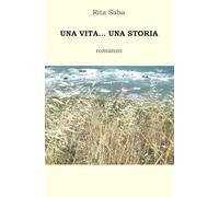 Una vita... una storia: Romanzo