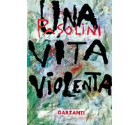 Una vita violenta [Hardcover] [Feb 24, 2022] Pasolini, Pier Paolo