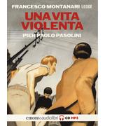 Una vita violenta letta da Francesco Montanari
