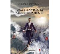 Una vita vissuta aforisticamente