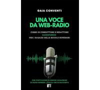 Una voce da web-radio: Corso di conduttore e redattore radiofonico per i ragazzi delle scuole superiori