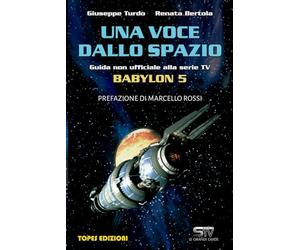 Una voce dallo spazio: Guida non ufficiale alla serie TV Babylon 5
