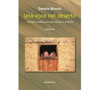 Una voce nel deserto. Nell'Egitto moderno, una storia d'amore e dignità