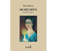 Una voce tanto fa. Eserciziario poetico