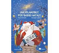Una Volamobile per Babbo Natale. Ediz. illustrata