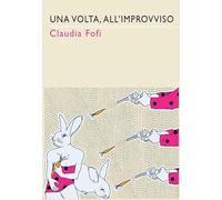 Una volta, all’improvviso