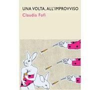 Una volta, all’improvviso