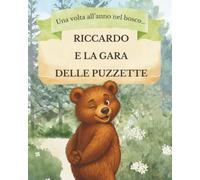 Una volta all'anno nel bosco... Riccardo e la gara delle puzzette