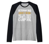 Una Volta guidato Le Truppe Ora Guido Il papà veterano del Carpool Maglia con Maniche Raglan