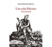 Una volta Palermo. Tanti primati