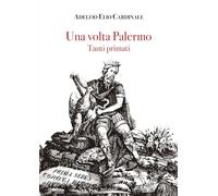 Una volta Palermo. Tanti primati