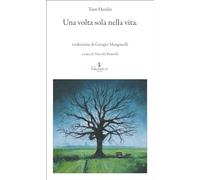 Una volta sola nella vita. Ediz. illustrata - Hanlin Tom