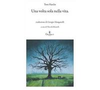 Una volta sola nella vita. Ediz. illustrata - Hanlin Tom