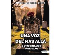 Una voz del más allá: Y otros relatos policíacos