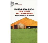 Una yurta sull'Appennino. Storia di un ritorno e di una resistenza