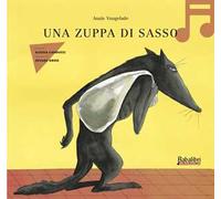 Una zuppa di sasso. Ediz. a colori. Con QR Code