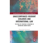 Unaccompanied Migrant Children and International Law
