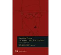 Un'affollata solitudine. Poesie eteronime. Testo portoghese a fronte