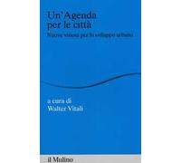 Un'agenda per le città. Nuove visioni per lo sviluppo urbano