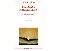 Un'alba americana [Paperback] [Nov 22, 2024] Harjo, Joy and Coltelli, Laura