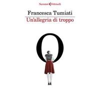 Un'allegria di troppo