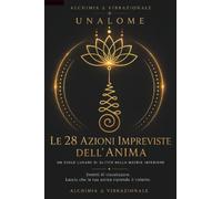 Unalome Le 28 azioni impreviste dell'anima