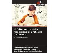 Un'alternativa nella risoluzione di problemi matematici: La metodologia di Polya