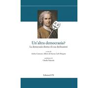 Un'altra democrazia in arrivo? La democrazia diretta e le sue declinazioni