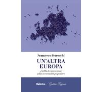 Un'altra Europa. Dalla tecnocrazia alla sovranità popolare