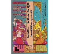 Un'altra idea dell'India. Viaggio nelle pieghe del subcontinente