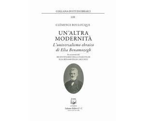 Un'altra modernità. L'universalismo ebraico di Elia Benamozegh