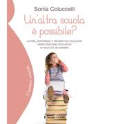 Un'altra scuola è possibile? Autori, esperienze e prospettive edu